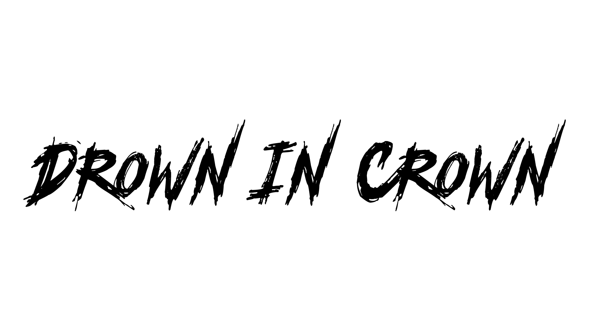 Drown In Crown